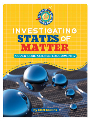 cover image of Investigating States of Matter